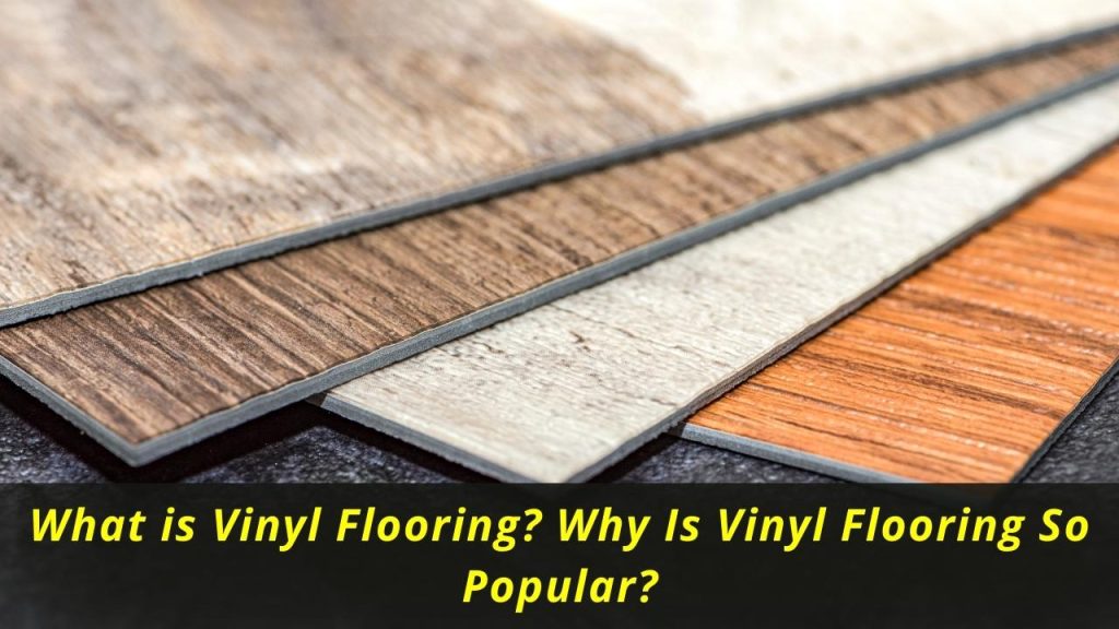 image represents What is Vinyl Flooring? Why Is Vinyl Flooring So Popular?