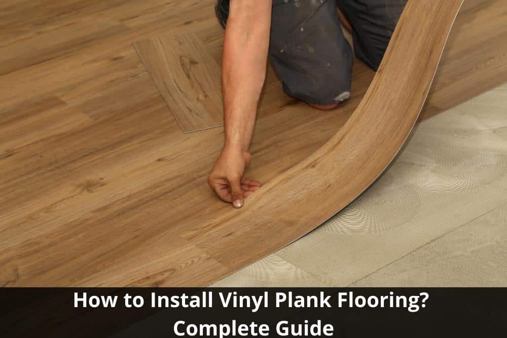 Image presents How to Install Vinyl Plank Flooring Complete Guide How to Install Vinyl Plank Flooring Complete Guide