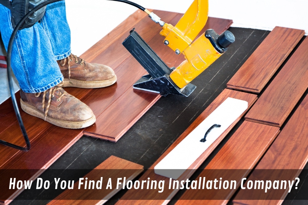 Image presents How Do You Find A Flooring Installation Company