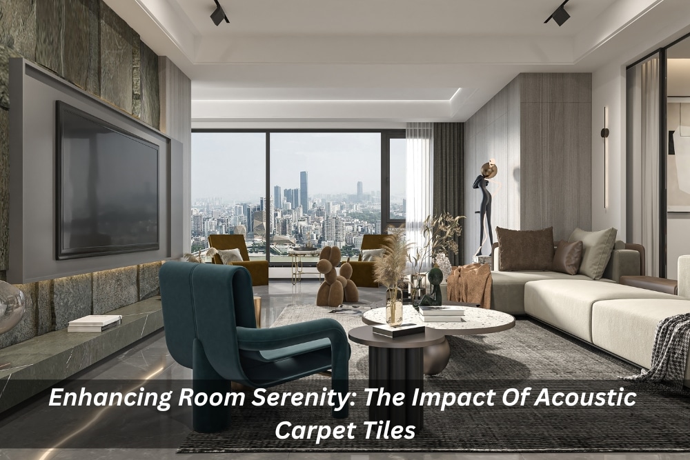 Image presents Enhancing Room Serenity The Impact Of Acoustic Carpet Tiles